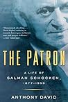 The Patron: A Life of Salman Schocken, 1877-1959