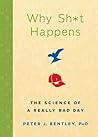 Why Sh*t Happens: The Science of a Really Bad Day