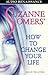 Suzanne Somers' How to Change Your Life
