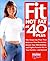 Fit Not Fat at 40-Plus: The...