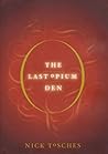 The Last Opium Den The Last Opium Den