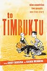 To Timbuktu: Nine Countries, Two People, One True Story