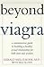 Beyond Viagra by Gerald Melchiode