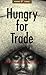 Hungry for Trade: How the P...