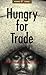 Hungry for Trade: How the Poor Pay for Free Trade (Global Issues Series)