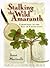 Stalking the Wild Amaranth:...