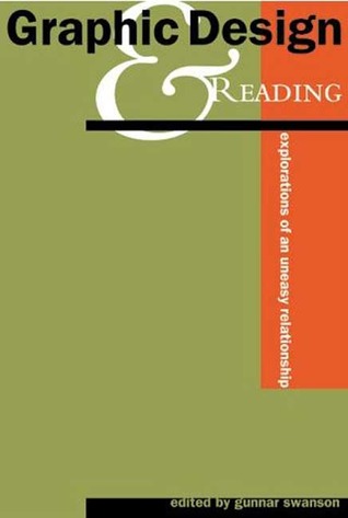 Graphic Design and Reading: Explorations of an Uneasy Relationship (Paperback)