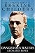 Dangerous Waters: The Life and Death of Erskine Childers