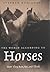 The World According to Horses: How They Run, See, and Think