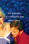 The Memoirs of a Beautiful Boy by Robert Leleux