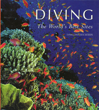 Diving: The World's Best Sites (Hardcover)