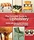The Complete Guide to Upholstery: Stuffed with Step-by-Step Techniques for Professional Results