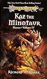 Kaz the Minotaur by Richard A. Knaak