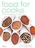 Food for Cooks: Essential Ingredients for Every Cook's Pantry