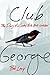 Club George by Bob Levy