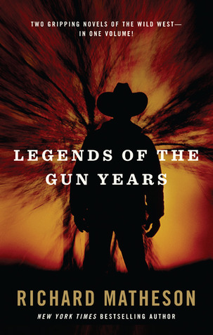 Legends of the Gun Years: Two Gripping Volumes of the Wild West (Paperback)