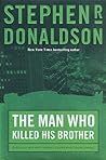 The Man Who Killed His Brother The Man Who Killed His Brother