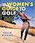 The Women's Guide to Golf: ...