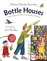 Bottle Houses: The Creative World of Grandma Prisbrey