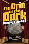 The Grin of the Dark by Ramsey Campbell