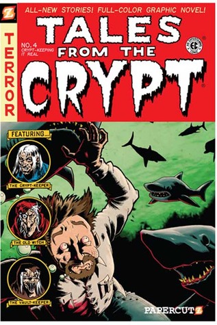 Tales from the Crypt #4: Crypt-Keeping It Real (Tales from the Crypt Graphic Novels, 4)