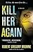 Kill Her Again by Robert Gregory Browne