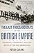 The Last Thousand Days of the British Empire: Churchill, Roosevelt, and the Birth of the Pax Americana
