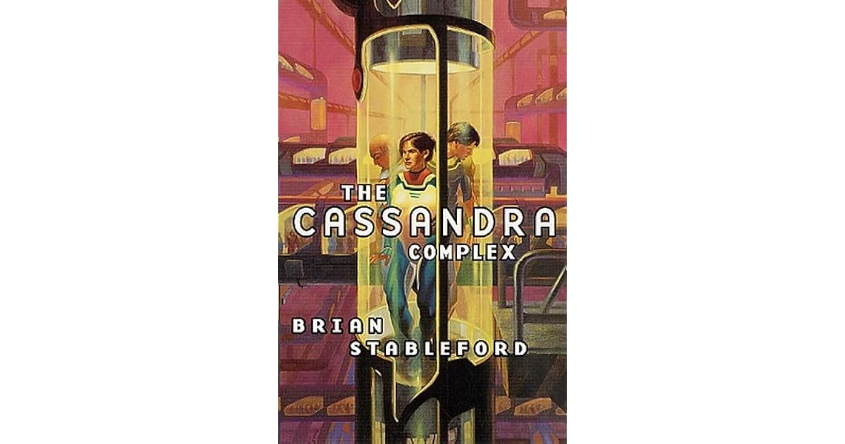 The Cassandra Complex (Emortality, 1) by Brian M. Stableford