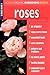 Roses (Rodale's Organic Gardening Basics)