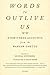 Words to Outlive Us: Eyewitness Accounts from the Warsaw Ghetto