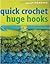 Quick Crochet Huge Hooks by Sally Harding
