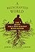 A Reenchanted World: The Quest for a New Kinship with Nature