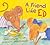 A Friend Like Ed