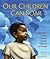 Our Children Can Soar: A Ce...