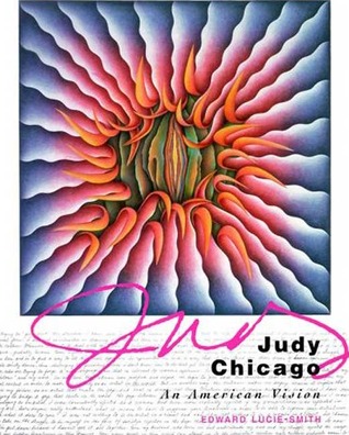 Judy Chicago, An American Vision (Hardcover)