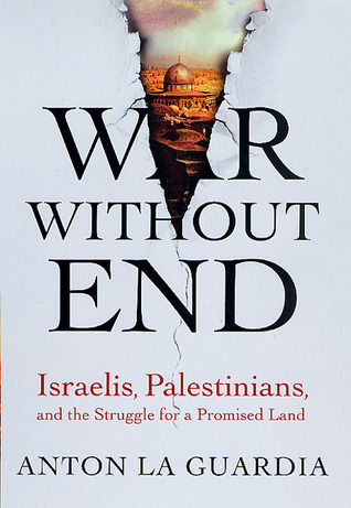 War Without End: Israelis, Palestinians, and the Struggle for a Promised Land (Hardcover)