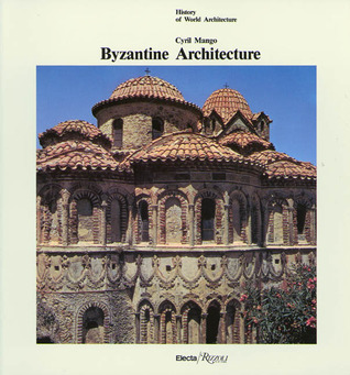 Byzantine Architecture (History of World Architecture)