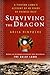 Surviving the Dragon: A Tibetan Lama's Account of 40 Years under Chinese Rule