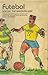 Futebol by Alex Bellos