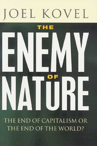 The Enemy of Nature: The End of Capitalism or the End of the World? (Paperback)
