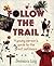 Follow the Trail by Jessica Loy