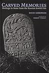Carved Memories: Heritage in Stone from the Russian Jewish Pale