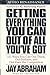 Getting Everything You Can Out of All You've Got: 151 Ways You Can Out-Think, Out-Perform, and Out-Earn the Competition