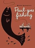 Paul Goes Fishing