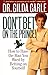 Don't Bet on the Prince! How To Have The Man You Want by Bett... by Gilda Carle