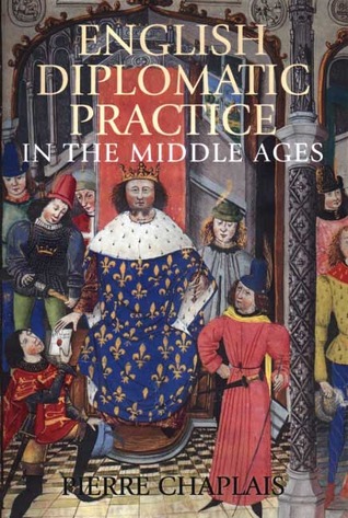 English Diplomatic Practice in the Middle Ages (Hardcover)