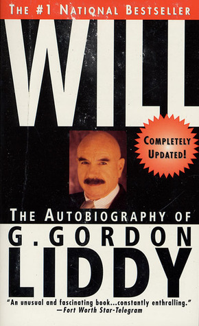 Will: The Autobiography of G. Gordon Liddy