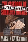 The Confidential Casebook of Sherlock Holmes
