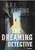 The Dreaming Detective (Harriet Martens, #4)
