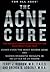 The Acne Cure